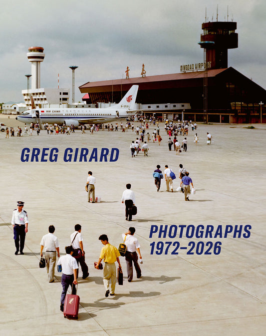 Greg Girard Photographs 1972-2026 [Signed]