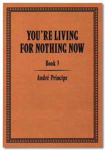 YOU'RE LIVING FOR NOTHING NOW (BOOK 1, 2, 3)