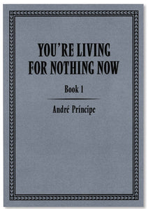 YOU'RE LIVING FOR NOTHING NOW (BOOK 1, 2, 3)