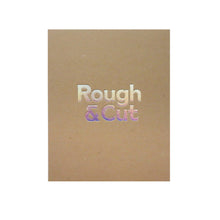 Rough & Cut