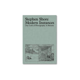 Modern Instances: The Craft of Photography - signed copy