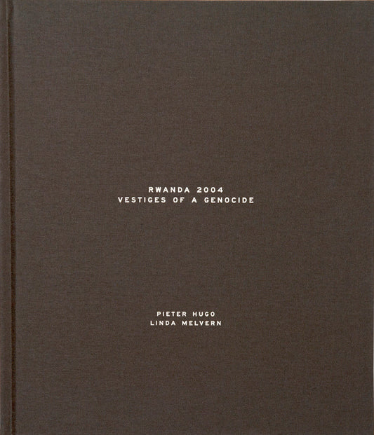 Rwanda 2004: Vestiges of a Genocide [Signed]