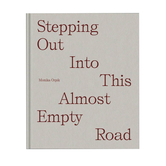 Stepping Out Into This Almost Empty Road - signed copy